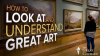 How_to_Look_at_and_Understand_Great_Art