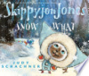 Skippyjon_Jones__Snow_What