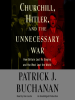 Churchill__Hitler_and__The_Unnecessary_War_