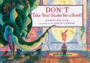 Don_t_take_your_snake_for_a_stroll