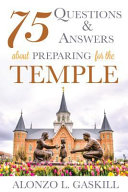 75_questions_and_answers_about_preparing_for_the_temple