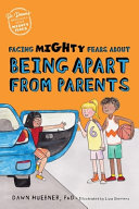 Facing_Mighty_Fears_about_Being_Apart_from_Parents